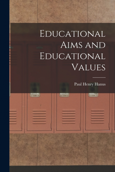 EDUCATIONAL AIMS AND EDUCATIONAL VALUES