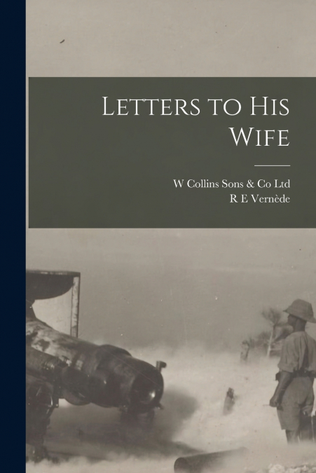 LETTERS TO HIS WIFE