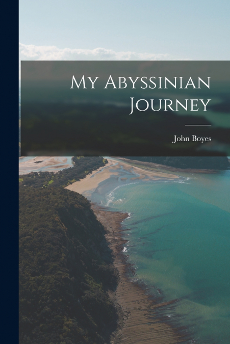 MY ABYSSINIAN JOURNEY