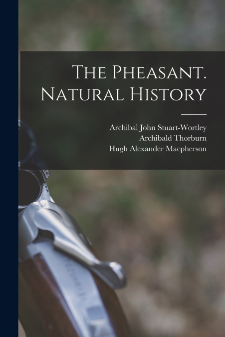 THE PHEASANT. NATURAL HISTORY