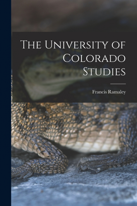 THE UNIVERSITY OF COLORADO STUDIES