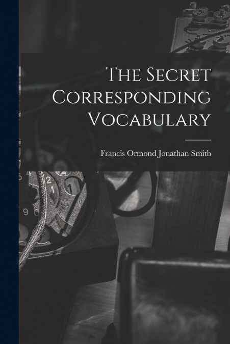 THE SECRET CORRESPONDING VOCABULARY