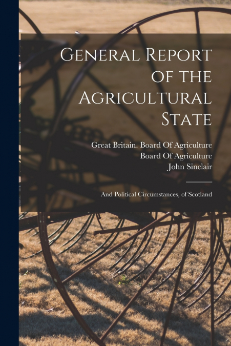 GENERAL REPORT OF THE AGRICULTURAL STATE