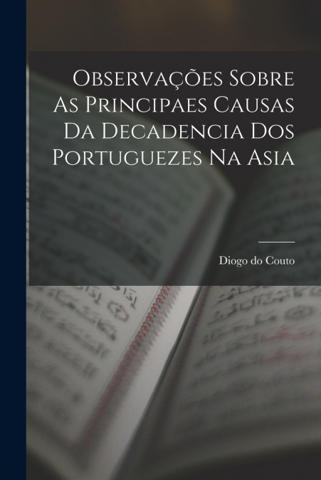OBSERVA�OES SOBRE AS PRINCIPAES CAUSAS DA DECADENCIA DOS POR