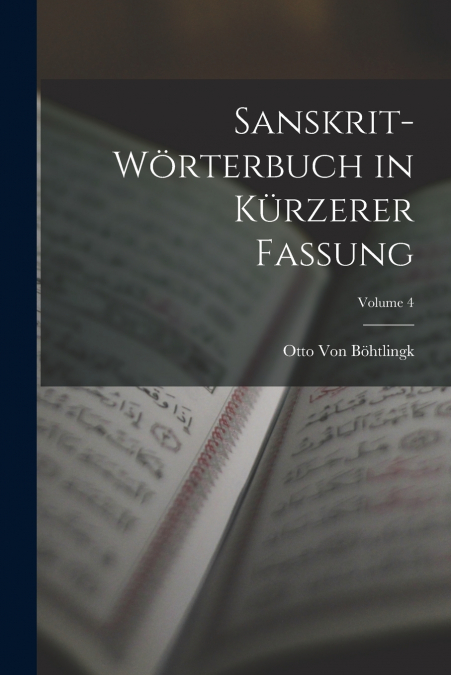 SANSKRIT-WORTERBUCH IN KURZERER FASSUNG, VOLUME 4