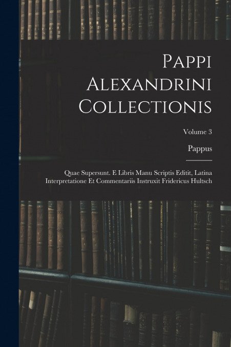 PAPPI ALEXANDRINI COLLECTIONIS