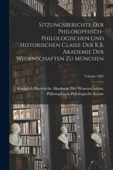 SITZUNGSBERICHTE DER PHILOSOPHISCH-PHILOLOGISCHEN UND HISTOR