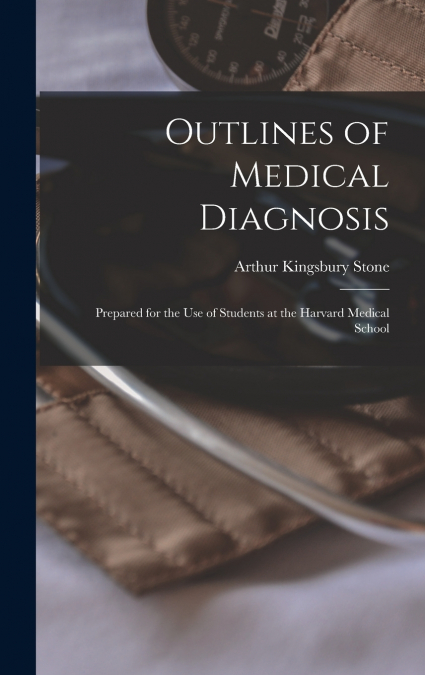 OUTLINES OF MEDICAL DIAGNOSIS