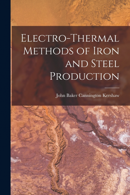 ELECTRO-THERMAL METHODS OF IRON AND STEEL PRODUCTION
