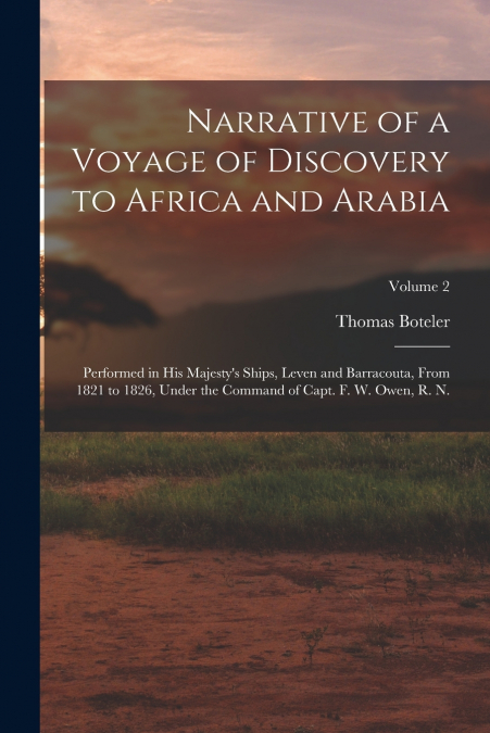 NARRATIVE OF A VOYAGE OF DISCOVERY TO AFRICA AND ARABIA