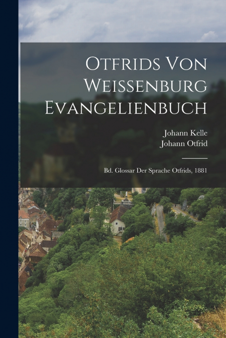 OTFRIDS VON WEISSENBURG EVANGELIENBUCH