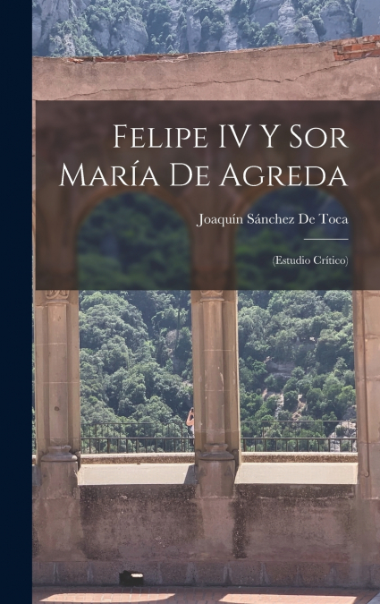 FELIPE IV Y SOR MARIA DE AGREDA