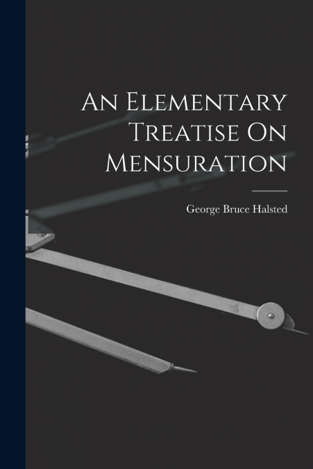 AN ELEMENTARY TREATISE ON MENSURATION