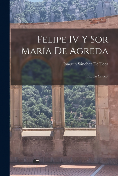 FELIPE IV Y SOR MARIA DE AGREDA