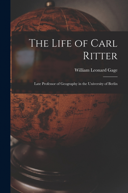 THE LIFE OF CARL RITTER