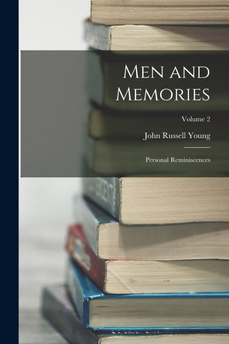 MEN AND MEMORIES
