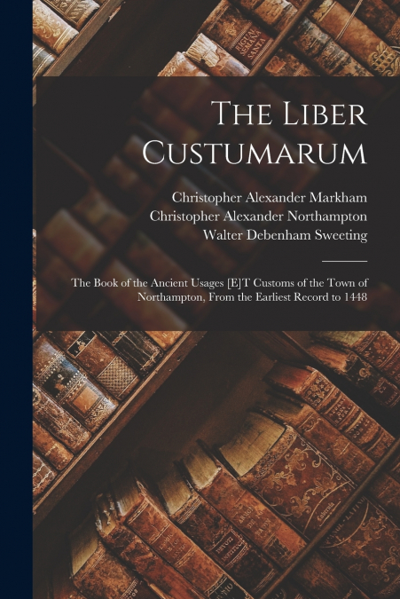 THE LIBER CUSTUMARUM