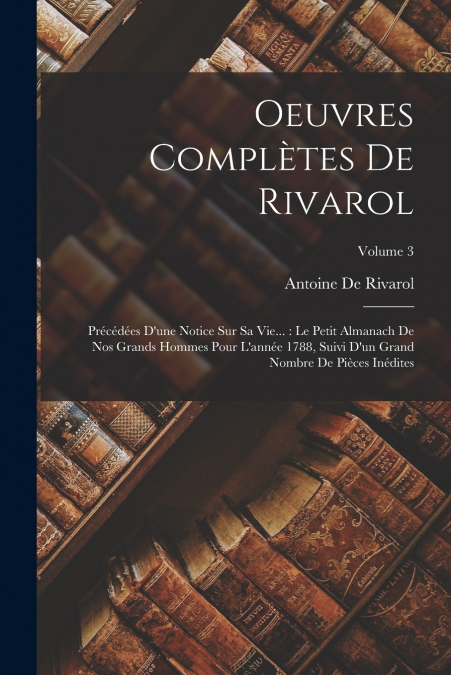 OEUVRES COMPLETES DE RIVAROL