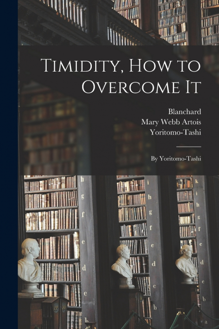 TIMIDITY, HOW TO OVERCOME IT