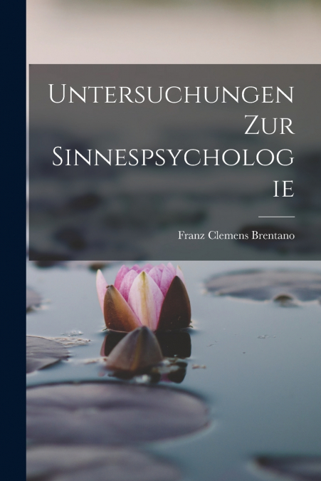 UNTERSUCHUNGEN ZUR SINNESPSYCHOLOGIE