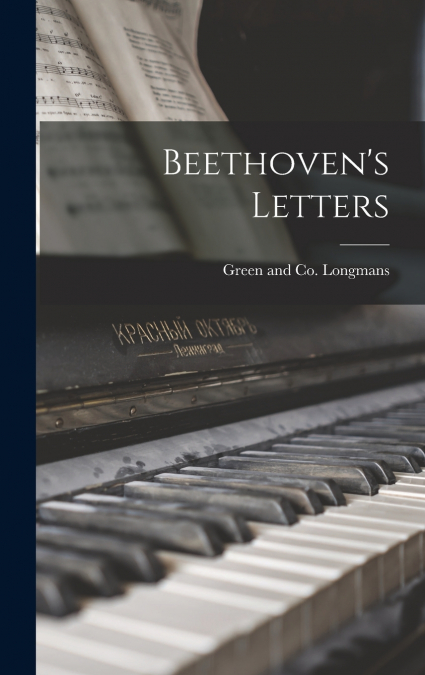 BEETHOVEN?S LETTERS