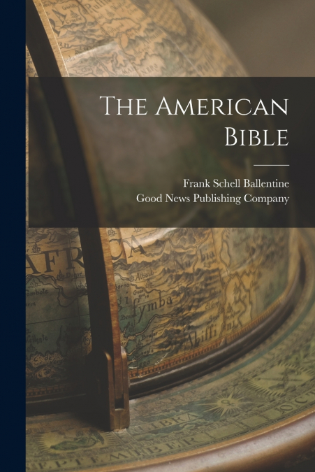 THE AMERICAN BIBLE