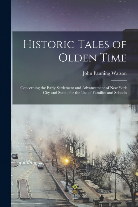 HISTORIC TALES OF OLDEN TIME