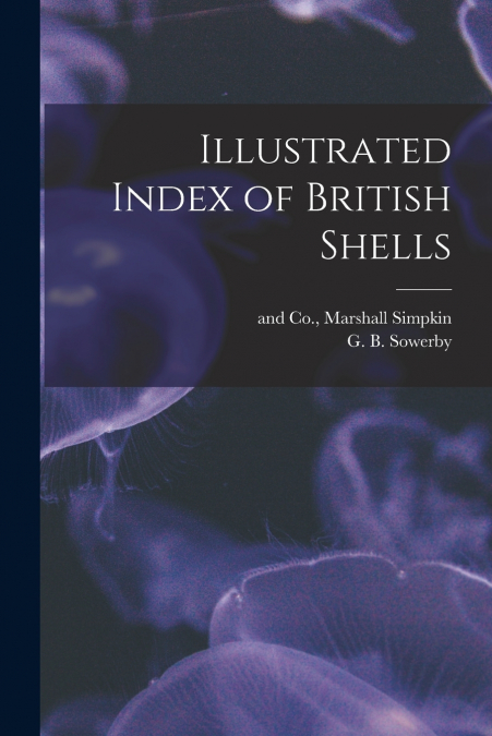 ILLUSTRATED INDEX OF BRITISH SHELLS