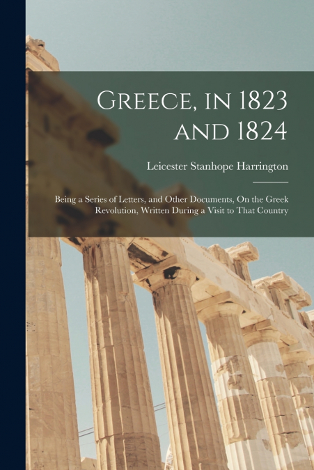 GREECE, IN 1823 AND 1824