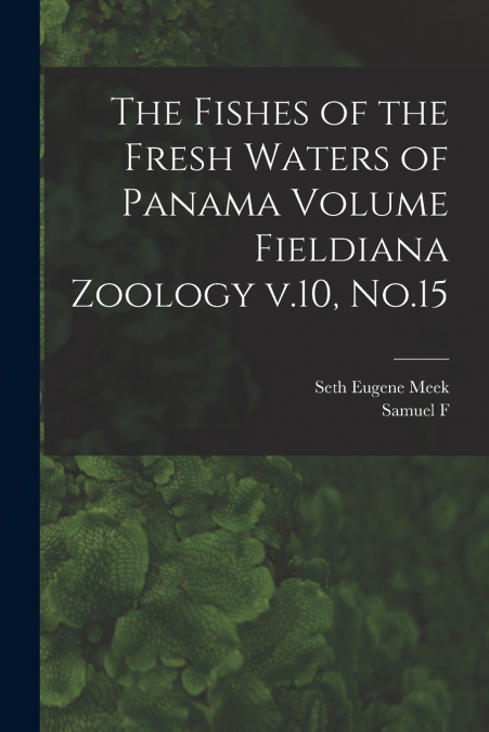 THE FISHES OF THE FRESH WATERS OF PANAMA VOLUME FIELDIANA ZO