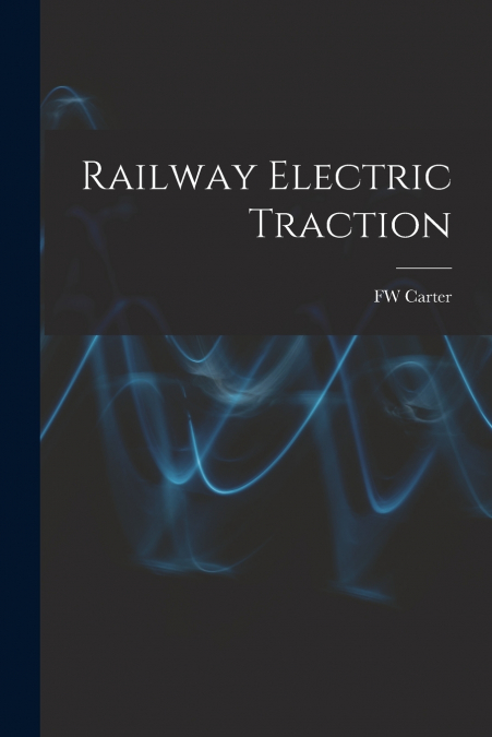 RAILWAY ELECTRIC TRACTION