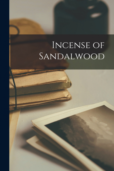INCENSE OF SANDALWOOD
