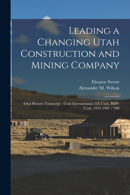 LEADING A CHANGING UTAH CONSTRUCTION AND MINING COMPANY