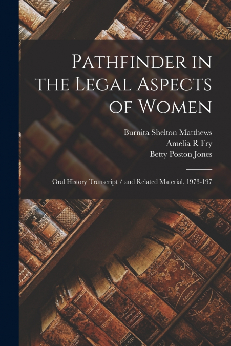 PATHFINDER IN THE LEGAL ASPECTS OF WOMEN