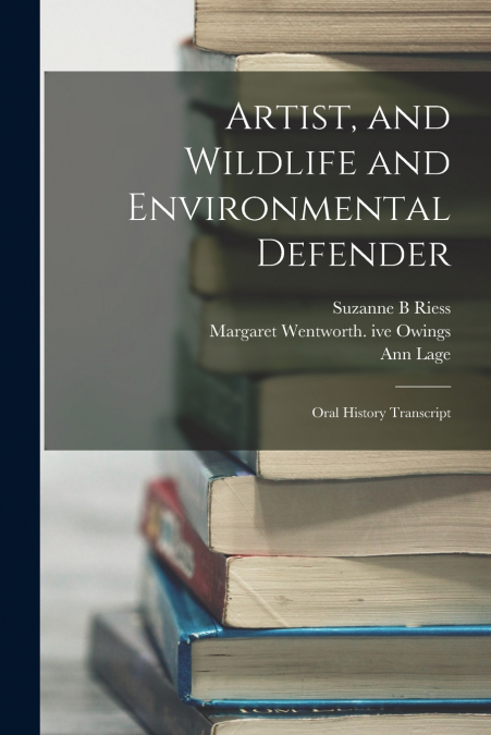ARTIST, AND WILDLIFE AND ENVIRONMENTAL DEFENDER