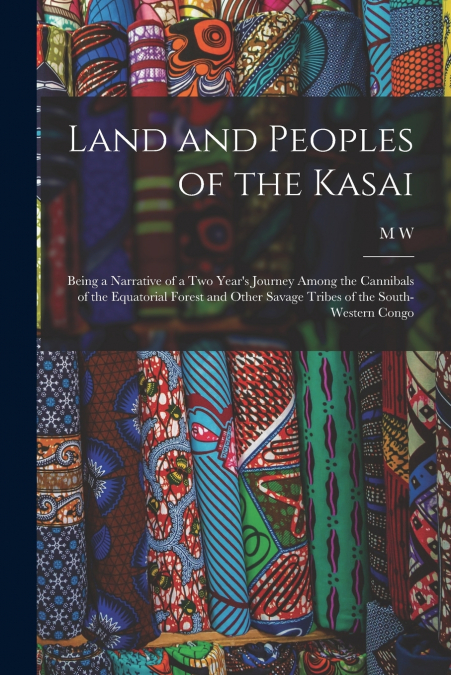 LAND AND PEOPLES OF THE KASAI