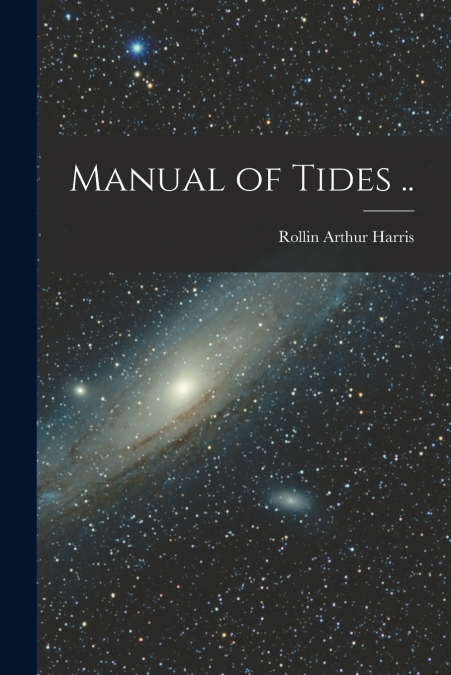 MANUAL OF TIDES ..
