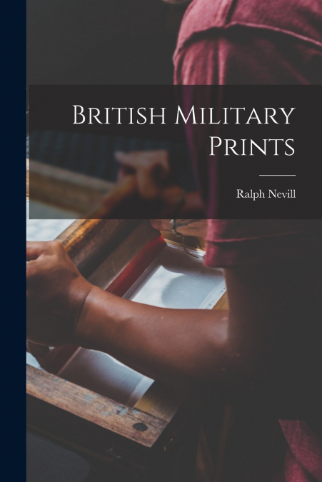 BRITISH MILITARY PRINTS