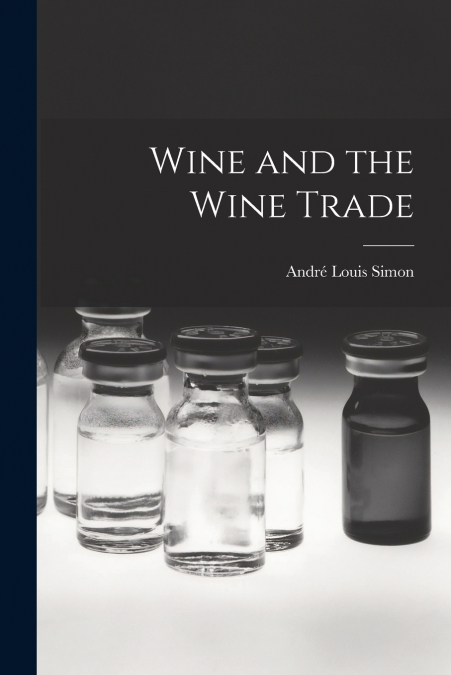 WINE AND THE WINE TRADE