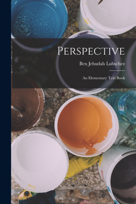 PERSPECTIVE, AN ELEMENTARY TEXT BOOK