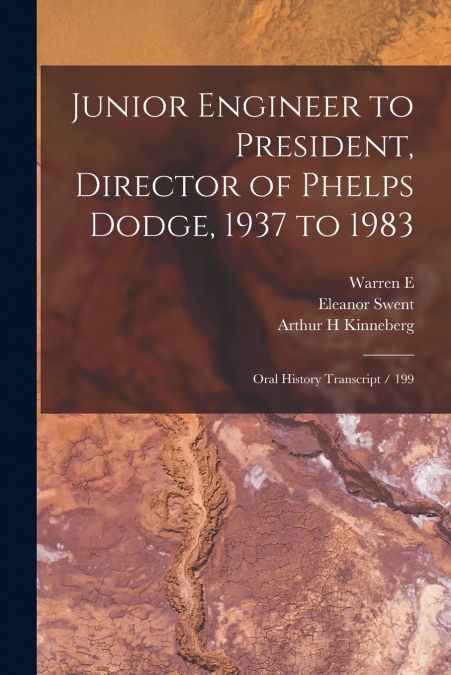 JUNIOR ENGINEER TO PRESIDENT, DIRECTOR OF PHELPS DODGE, 1937