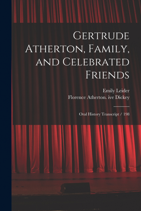 GERTRUDE ATHERTON, FAMILY, AND CELEBRATED FRIENDS