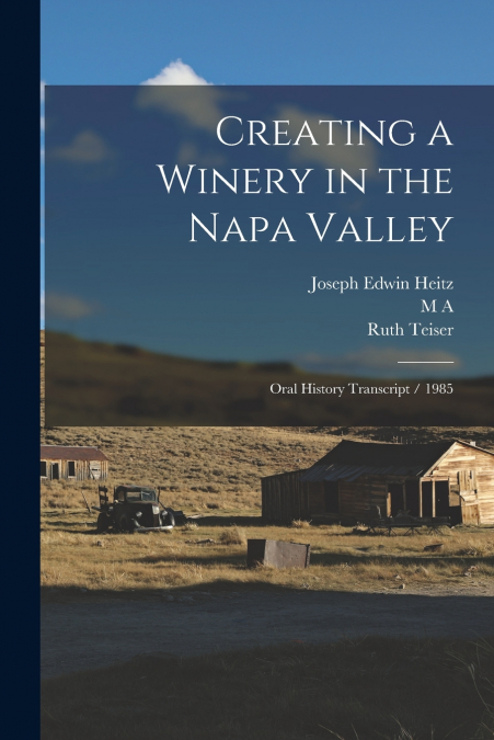 CREATING A WINERY IN THE NAPA VALLEY