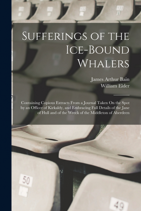 SUFFERINGS OF THE ICE-BOUND WHALERS
