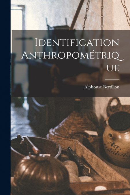 IDENTIFICATION ANTHROPOMETRIQUE