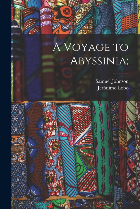 A VOYAGE TO ABYSSINIA,