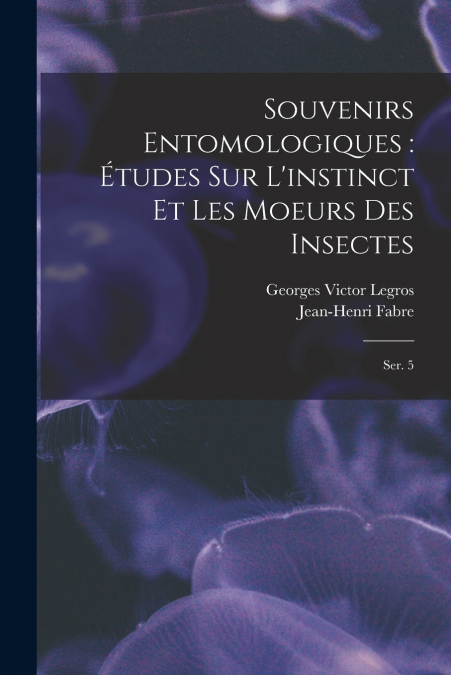 SOUVENIRS ENTOMOLOGIQUES