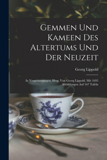 GEMMEN UND KAMEEN DES ALTERTUMS UND DER NEUZEIT, IN VERGROSS