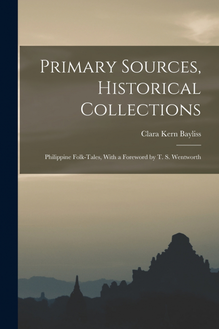 PRIMARY SOURCES, HISTORICAL COLLECTIONS