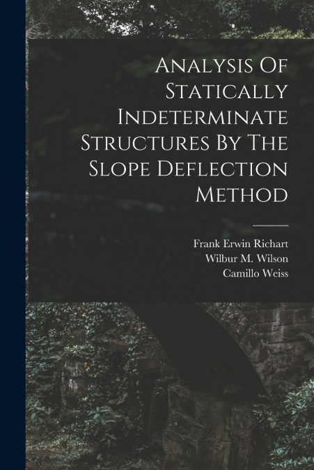 ANALYSIS OF STATICALLY INDETERMINATE STRUCTURES BY THE SLOPE